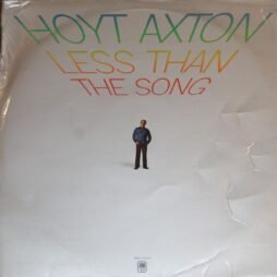 Hoyt Axton - Less Than The Song (G+)