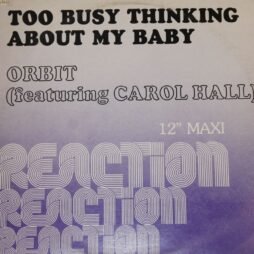Orbit Featuring Carol Hall - Too Busy Thinking About My Baby (VG+/VG) (12")