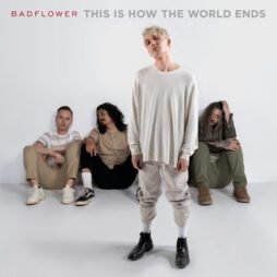 Badflower - This Is How The World Ends (2LP)