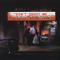 Elton John - Don't Shoot Me I'm Only The Piano Player
