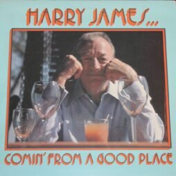 Harry James And His Big Band - Comin' From A Good Place (VG+/VG)