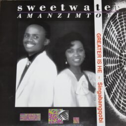 Sweetwater Amanzimtoti - Singabangqobi, GREATER IS HE (VG+)