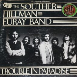 The Souther-Hillman-Furay Band - Trouble In Paradise (VG/G+)