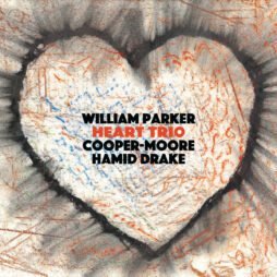 William Parker, Cooper-Moore, Hamid Drake - Heart Trio