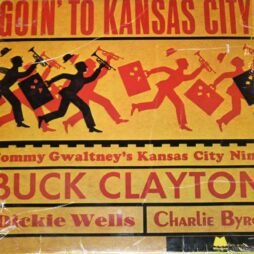 Tommy Gwaltney's Kansas City Nine Featuring Buck Clayton - Goin' To Kansas City (G+)