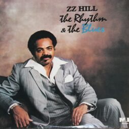 Z.Z. Hill - The Rhythm & The Blues (VG+)