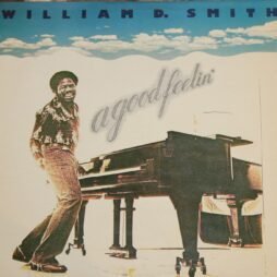 William Smith - A Good Feelin' (VG+)