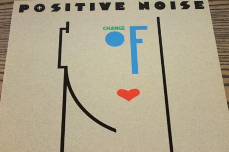 Positive Noise - Change Of Heart (VG+)