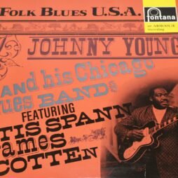 Johnny Young And His Chicago Blues Band Featuring Otis Spann, James Cotton â€“ Johnny Young And His Chicago Blues Band (VG)
