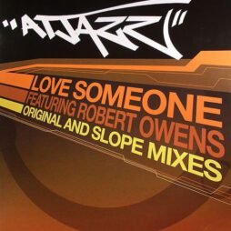 Atjazz Featuring Robert Owens - Love Someone (Original And Slope Mixes) (12")