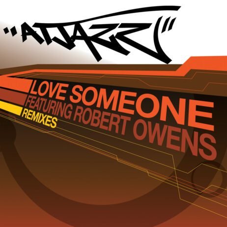 Atjazz Featuring Robert Owens - Love Someone (Remixes)
