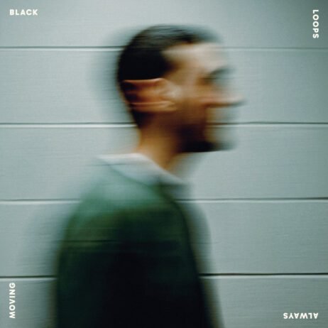 Black Loops - Always Moving (2LP)
