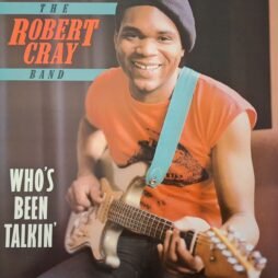 The Robert Cray Band - Who's Been Talkin' (VG+)