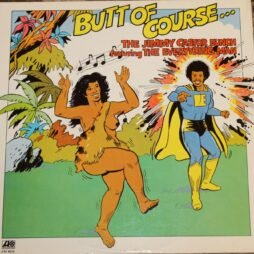 The Jimmy Castor Bunch Featuring The Everything Man - Butt Of Course... (VG+/VG)