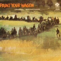 "Paint Your Wagon" Cast - Paint Your Wagon (Original Soundtrack) (G/G+)