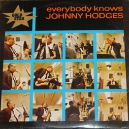 Johnny Hodges - Everybody Knows Johnny Hodges (G+)