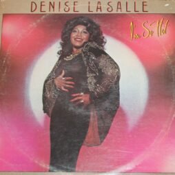 Denise LaSalle - I'm So Hot (G+)