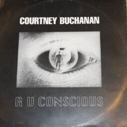 Courtney Buchanan - R U Conscious (VG/G+) (12")