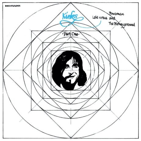The Kinks - Lola Versus Powerman And The Moneygoround (Part One) (50th Anniv. Ed.)