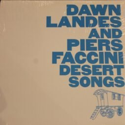 Dawn Landes And Piers Faccini - Desert Songs (VG+)