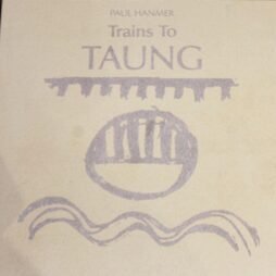 Paul Hanmer - Trains To Taung (VG+) (Autographed)