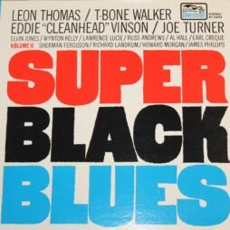 Leon Thomas / T-Bone Walker / Eddie "Cleanhead" Vinson / Joe Turner - Super Black Blues: Volume II (G+/VG+)