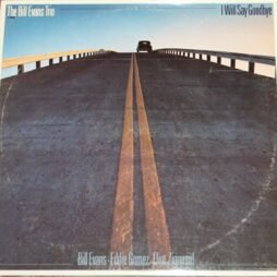 The Bill Evans Trio - I Will Say Goodbye (VG)