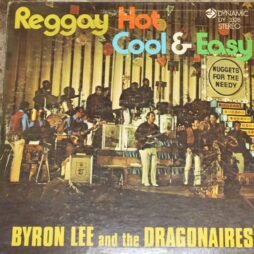 Byron Lee And The Dragonaires - Reggay Hot Cool & Easy (G+)