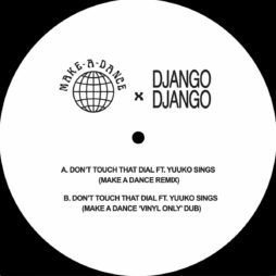 Django Django feat. Yuuko Sings - Don’t Touch That Dial (Blue Vinyl)