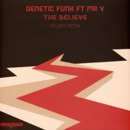 Genetic Funk Ft Mr. V - The Believe (Atjazz Remix)