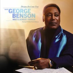 George Benson, Robert Farnon And His Orchestra - Dreams Do Come True : When George Benson Meets Robert Farnon