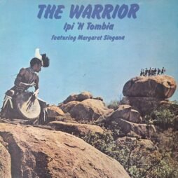 Ipi 'N Tombia Featuring Margaret Singana - The Warrior (G/G+)
