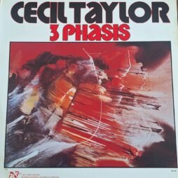 Cecil Taylor - 3 Phasis (G/G+)