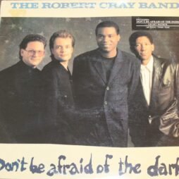 The Robert Cray Band - Don't Be Afraid Of The Dark (VG+/VG)