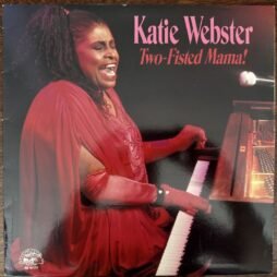 Katie Webster - Two-Fisted Mama! (VG)