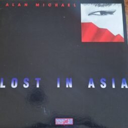 Alan Michael - Lost In Asia (VG+)