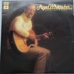 Roger Whittaker - Love Lasts Forever (G+)