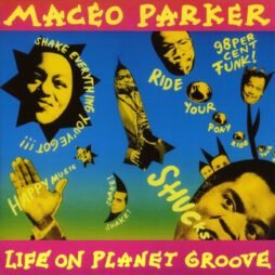 Maceo Parker - Life On Planet Groove (2LP)