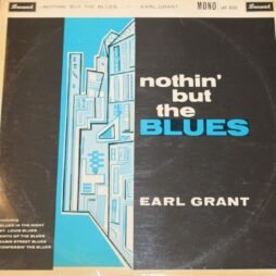 Earl Grant - Nothin' But The Blues (G+)