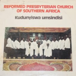 Reformed Presbyterian Church Of Southern Africa - Kudunyiswa Umsindisi (VG/G)