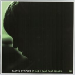 Mavis Staples - If All I Was Was Black (VG++/VG+)