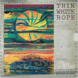 Thin White Rope - Sack Full Of Silver  (VG+/VG) (Grey Marbled Vinyl)