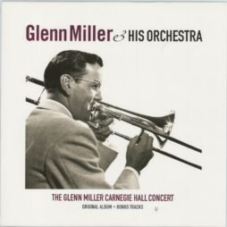Glenn Miller And His Orchestra - The Glenn Miller Carnegie Hall Concert (VG/G+)