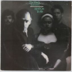 The Black Sorrows - Hold On To Me (VG+/G+)