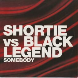 Shortie Vs Black Legend - Somebody (VG+)