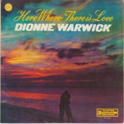 Dionne Warwick - Here, Where There Is Love (G/G+)