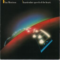 Van Morrison - Inarticulate Speech Of The Heart
