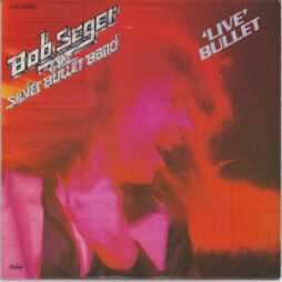 Bob Seger And The Silver Bullet Band - 'Live' Bullet (VG+) (2LP)