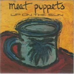 Meat Puppets - Up On The Sun (VG+/VG)