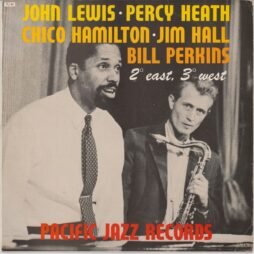 John Lewis , Percy Heath, Chico Hamilton, Jim Hall, Bill Perkins - 2° East, 3° West (G+)